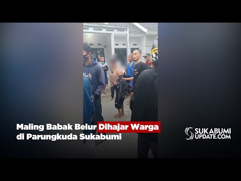 Maling Babak Belur Dihajar Warga di Parungkuda Sukabumi