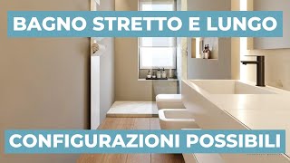 Arredare un BAGNO STRETTO E LUNGO: configurazioni possibili