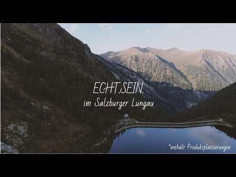 Echt.Sein. im Salzburger Lungau