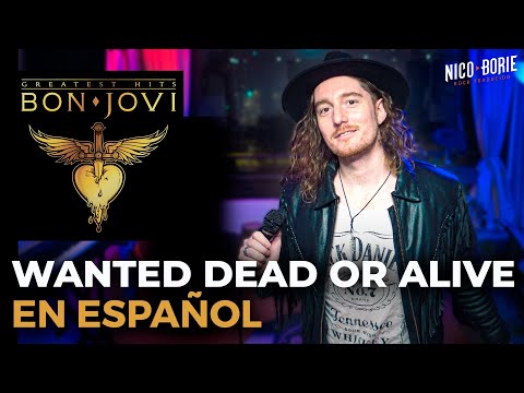 ¿Cómo sonaría BON JOVI - WANTED DEAD OR ALIVE en Español? 🤠