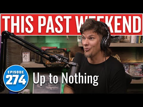 Up to Nothing | This Past Weekend w/ Theo Von #274 video thumbnail