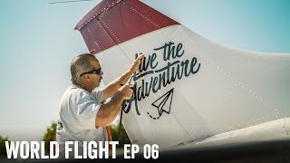 LIVE THE ADVENTURE PLANE! - World Flight Episode 6