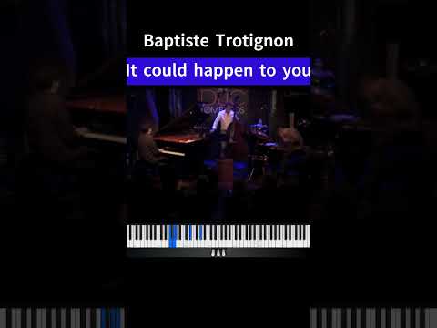 Baptiste Trotignon - It Could Happen to you [transcription]