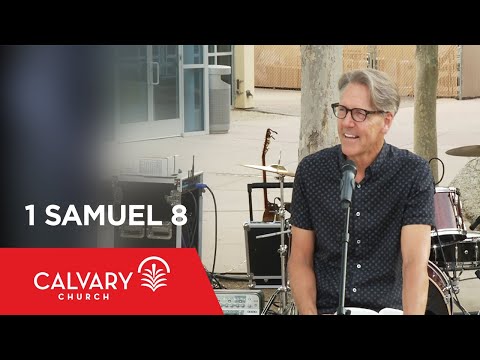 1 Samuel 8 - Skip Heitzig