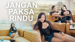 Download lagu DON'T FORCE THE LONGING - Novi Sasmita X Bajol Ndanu mp3