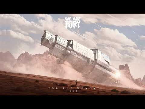 WE ARE FURY - For The Moment: 003 (A Melodic Mix)