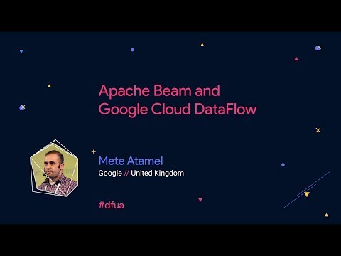 Apache Beam and Google Cloud DataFlow – Mete Atamel