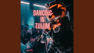 Dancing In Tulum Music Video