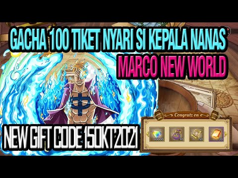 GACHA 100 TIKET NYARI SI KEPALA NANAS (MARCO NEW WORLD) | ONE PIECE BURNING WILL | SERVER 1