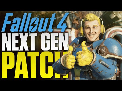 Fallout 4 NEXT GEN UPDATE is out now - Patch