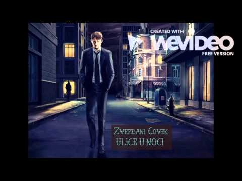 Zvezdani Čovek-Ulice u noci (Pesma iz 2015)