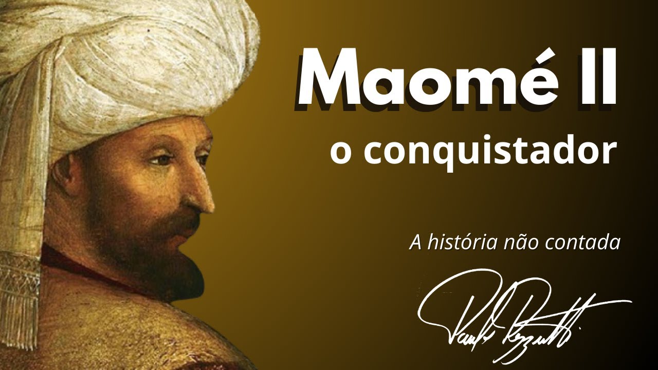 Maomé II, o conquistador