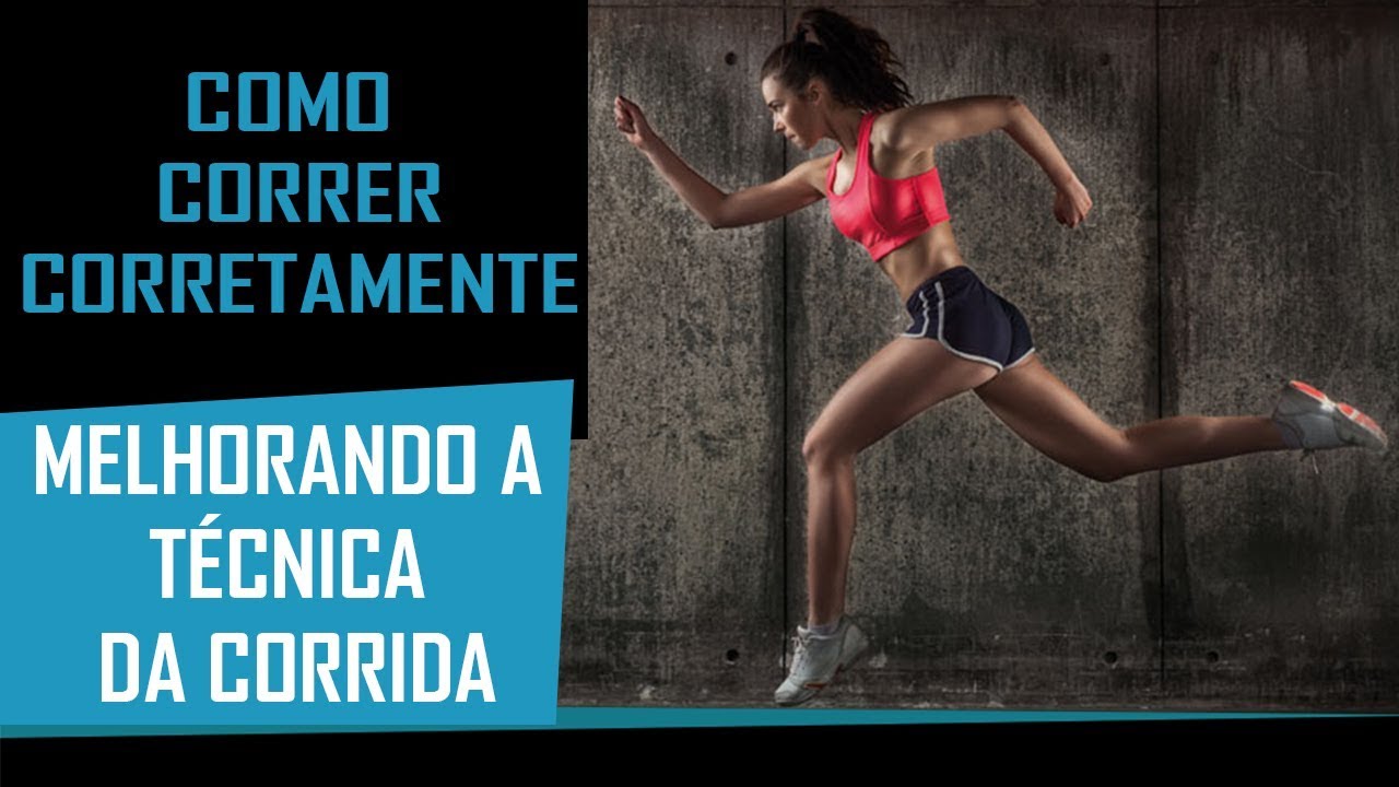 COMO CORRER CORRETAMENTE/ MELHORANDO A TÉCNICA DA CORRIDA