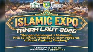 DAY 5 - ISLAMIC EXPO TANAH LAUT 2026 | 1 MUHARRAM 1448 H