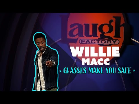 Willie Macc | Glasses Make You Look Safe | Laugh Factory Stand Up Comedy