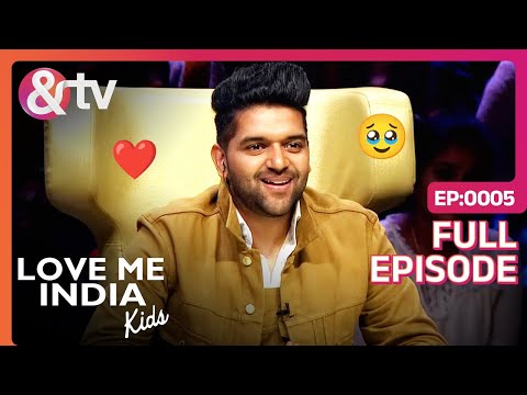 Guru की आखों में आये आंसू | Love Me India Kids | Full Ep 5 | @andtvchannel