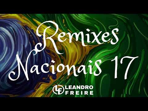 Remixes Nacionais Vol.17 - by DjLeandroFreire
