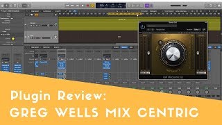 Video thumbnail for Greg Wells Mix Centric - Plugin Review by Martin Wolfinger