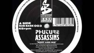 Phuture Assassins   Shot Like Dis