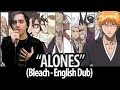 Bleach opening 6 - "Alones" (English Dub) 
