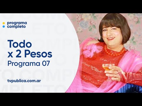 Programa 07 - Todo x 2 Pesos (Temporada 01)