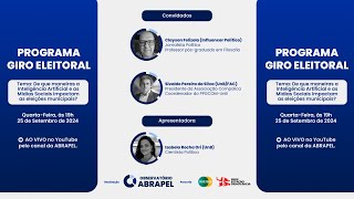Programa Giro Eleitoral do Observatório Abrapel - IA e as Mídias Sociais nas eleições municipais