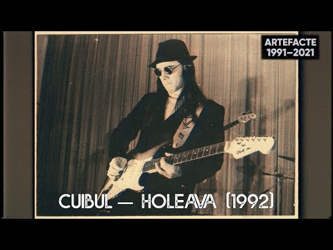 CUIBUL — Holeava (1992) /Artefacte 1991—2021/