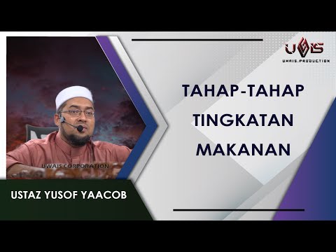 Tingkatan Makanan | Ustaz Yusof Yaacob