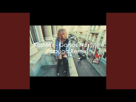 Garsas Naktyje (Papuga Remix)