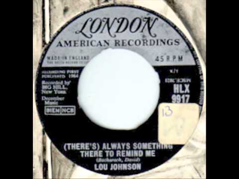 There's Always Something There To Remind Me Lou Johnson 1964 45 London 9917
