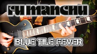 Fu Manchu 🌊 Blue Tile Fever [Guitar Cover]