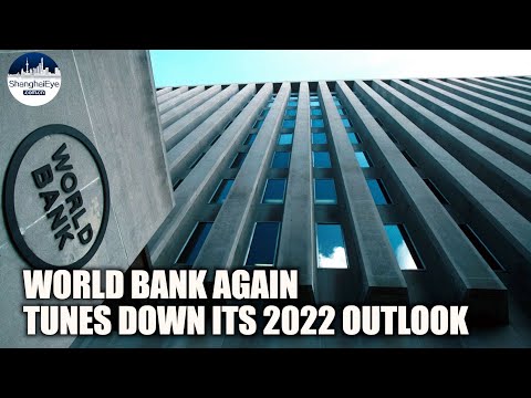 World Bank again tunes down its 2022 outlook amid the risk of stagflation