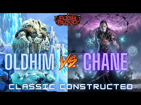 Oldhim VS Chane - Classic Constructed - Flesh and Blood TCG