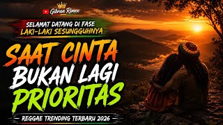Download lagu SELAMAT DATANG DI FASE LAKI LAKI SESUNGGUHNYA ~ SAAT CINTA BUKAN LAGI PRIORITAS • REGGAE VIRAL 2026 mp3