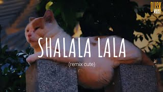 Shalala Lala (remix cute) -  DJ DESA // (Vietsub +