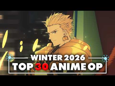 My Top 30 Anime Openings of Winter 2026 (v1)