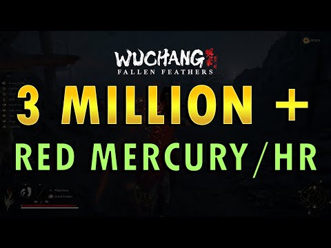 Wuchang: Fallen Feathers – Fast Red Mercury Farming Guide | Over 3 Million Per Hour (+ Commentary)