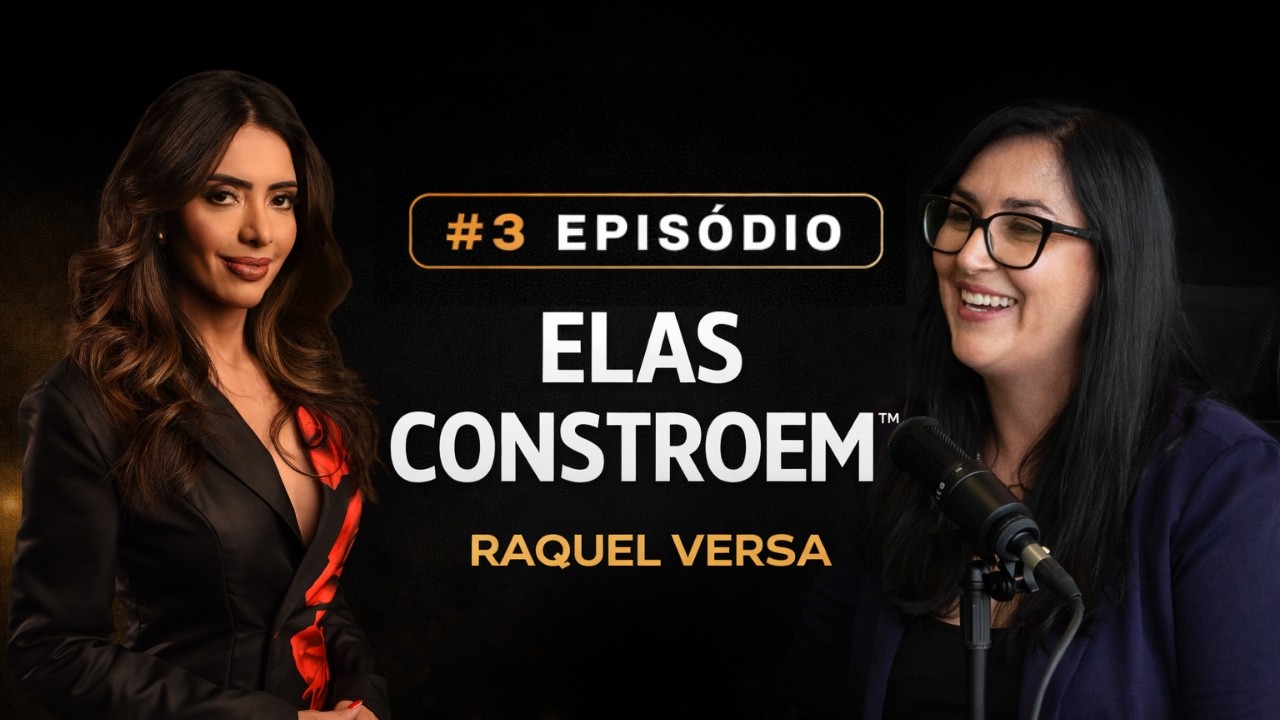Podcast Elas Constroem — Episódio 03