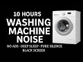10 Hours Washing Machine Noise No Ads Black Screen Deep Sleep