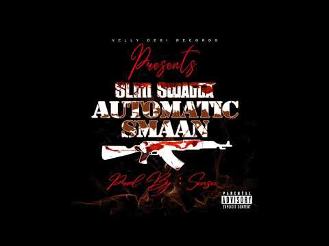 Slim Swagga - Automatic Smaan | Official Audio |