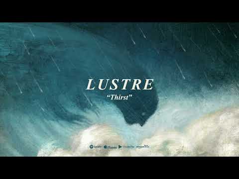 LUSTRE - Thirst (Official Single 2022)