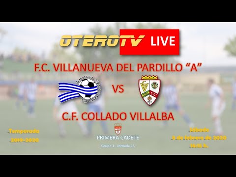 Emisión en directo - F.C. VILLANUEVA DEL PARDILLO "A" VS C.F. COLLADO VILLALBA