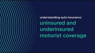 Uninsured/Underinsured Motorist Coverage
