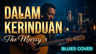 Download lagu The Mercy's - Dalam Kerinduan - Blues Cover | Tembang Kenangan Nostalgia 70an Klasik mp3