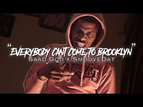 Saad God x SmooveDat - Everybody Cant Come To Brooklyn ( OFFICIAL MUSIC VIDEO )