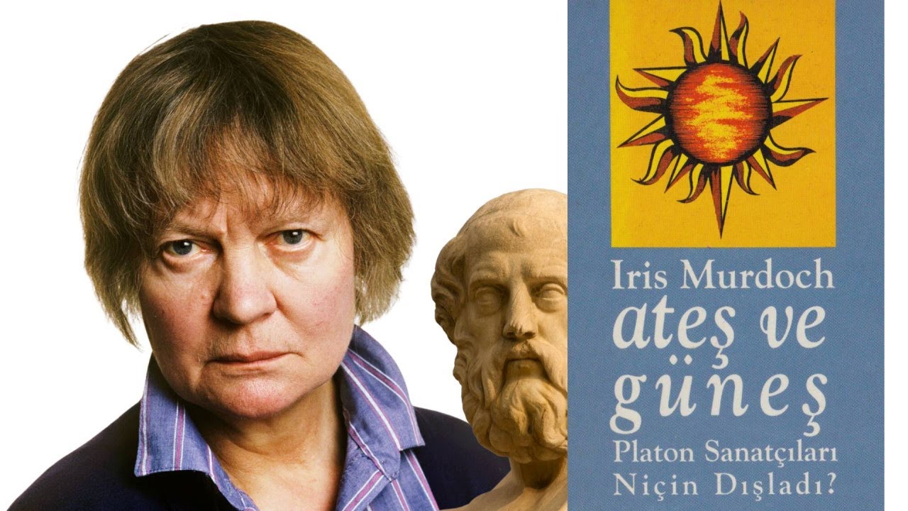 Iris Murdoch ile "Platon Sanatçıları Niçin Dışladı?"