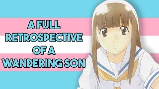 Praxis What You Preach - A Full Retrospective Of A Wandering Son (Hourou Musuko)