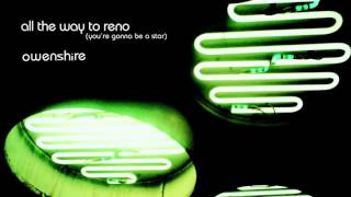 Owenshire: All The Way To Reno (You&#39;re Gonna Be A Star) [R.E.M. Cover]