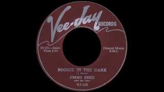 Jimmy Reed - Boogie In The Dark