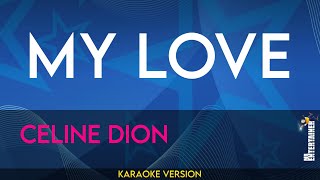 My Love - Celine Dion (KARAOKE)